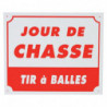 Panneau de signalisation Januel Jour de chasse tir à balle Akylux - 25 x 30 cm