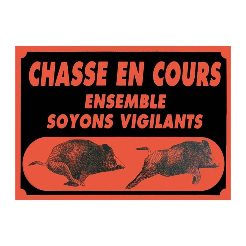 Panneaux Akilux Europarm " Attention chasse en cours " 60 x 40 cm