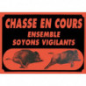 Panneaux Akilux Europarm " Attention chasse en cours " 60 x 40 cm