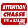 Panneaux Akilux Europarm " Attention chasse tirs à balles " 30 x 25 cm