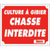 Panneaux Akilux Europarm " Culture à gibier chasse interdite " 30 x 25 cm