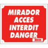 Panneaux Akilux Europarm " Miradors accès interdit danger " 30 x 25 cm