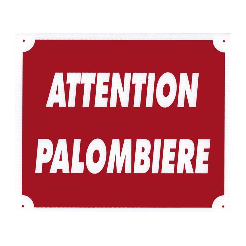 Panneaux Akilux rouge Europarm " Attention Palombière " 30 x 25 cm